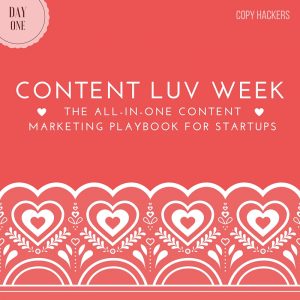 Content Luv Week on Copy Hackers