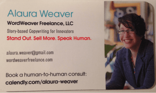 "Alaura Weaver, Story-based Copywriting for Innovators" has a more targeted ring to it, doesn't it?